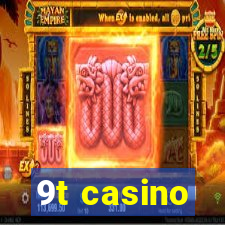 9t casino